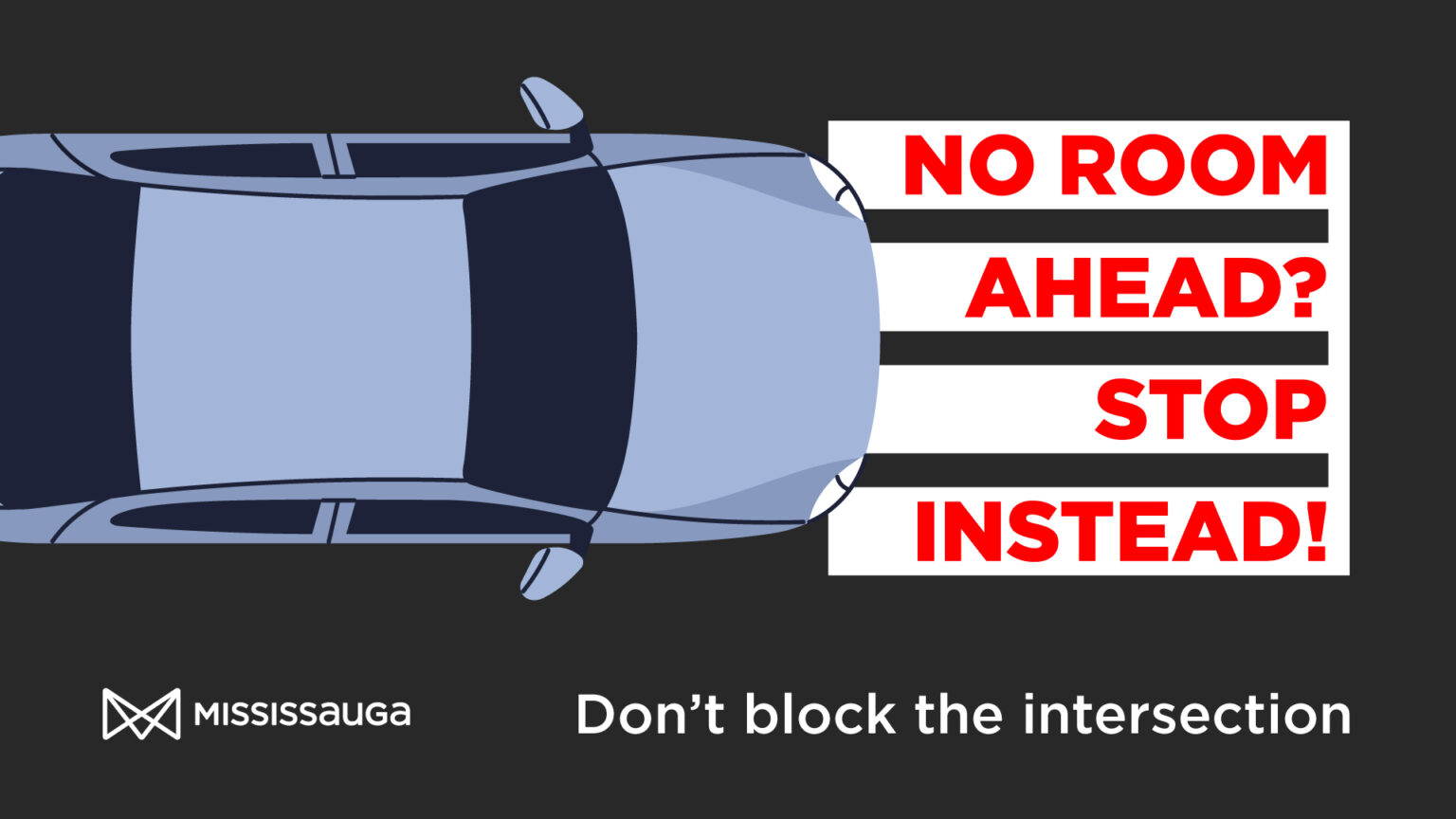 Intersection Block Rule Be alert when driving. Don’t block intersections! – Councillor Stephen ...